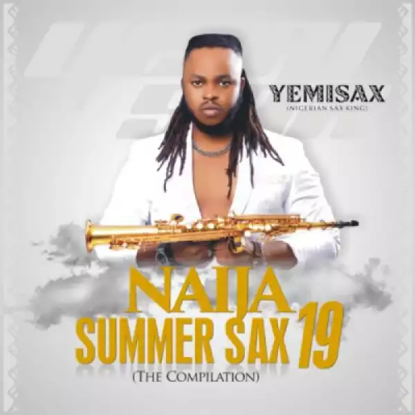 Naija Summer Sax19 BY Yemi Sax